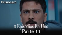 El Prisionero / 3 Episodios en Uno - 11 ver Episodio Completo