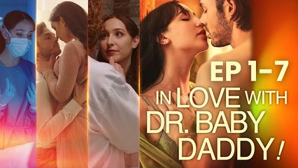 In Love With Dr. Baby Daddy - Full Episodes