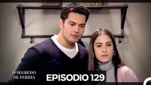 O Segredo de Feriha Episódio 129 (Dublagem em Português)