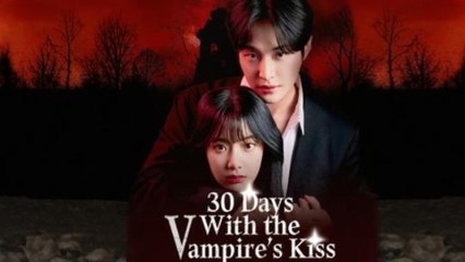 30 Days With the Vampires Kiss Full