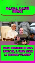 Gesto ecumenico di Papa Leone XIV, il Credo senza la clausola “Filioque”