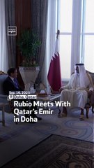 Rubio Meets With Qatar’s Emir in Doha
