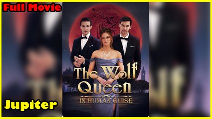 The Wolf Queen In Human Guise - Full Movie