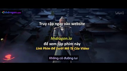 Quân Hữu Vân Phần 2 Tập 20 Vietsub + Thuyết Minh Tiếng Việt
