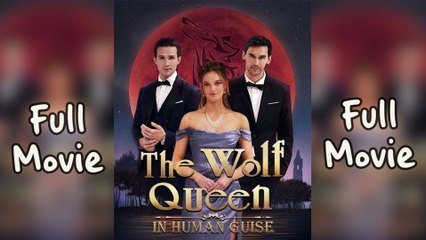 The Wolf Queen in Human Guise Full Movie