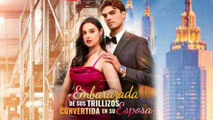Embarazada de sus trillizos, convertida en su esposa en Español