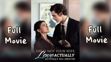 She Is Not Your Wife Love Actually All Around