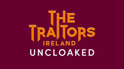 The Traitors Ireland Uncloaked S01E07 (2025)