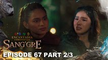 Sang'gre: Deia, hindi tanggap ng mga Sang'gre! (Episode 67 - Part 2/3) | Encantadia Chronicles