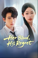 HER BLOOD HIS REGRET- Drama FULL MOVIES ENGLISH SUB