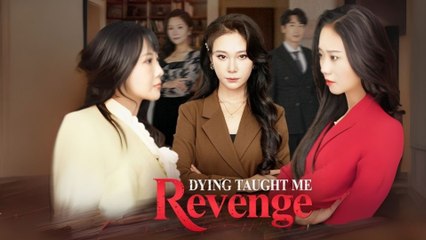 DYING TAUGHT ME REVENGE