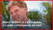 Robert Redford, le « Kid » devenu « Condor » d'Hollywood, est mort
