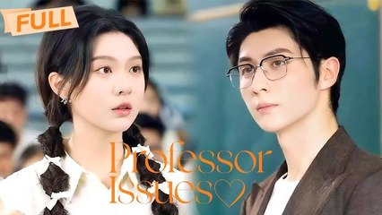 Professor Issues Rejected 99 Times - His Uncle Said Yes On First Date (2025) - FULL HD [Eng Sub]