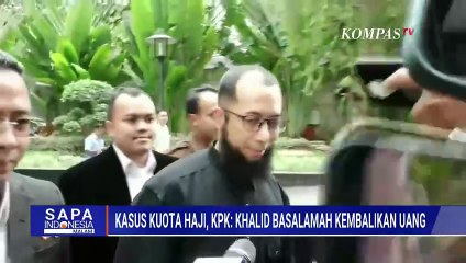 KPK Sebut Khalid Basalamah Kembalikan Uang Terkait Kasus Kuota Haji | SAPA MALAM