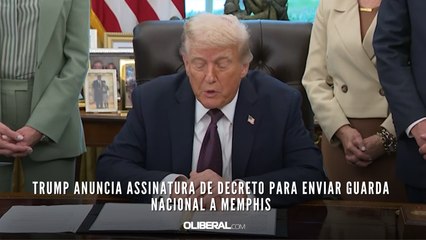Trump anuncia assinatura de decreto para enviar Guarda Nacional a Memphis