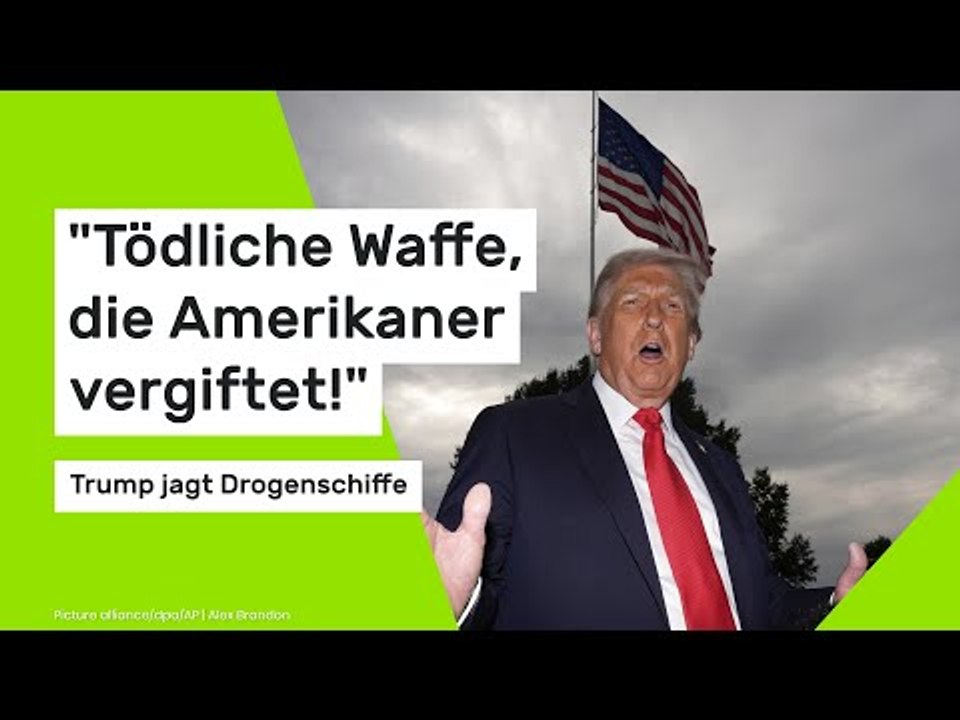 'Tödliche Waffe, die Amerikaner vergiftet!' - Trump jagt Drogenschiffe