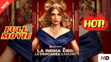 🧡🍏 🔥 La Reina CEO- La Venganza De Una Madre en Español