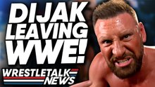 Dijak LEAVING WWE! | WrestleTalk