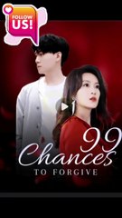 99 times  chances for forgiveness