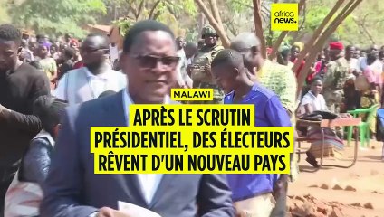 Malawi : des électeurs rêvent d'un '' nouveau pays'' après la présidentielle