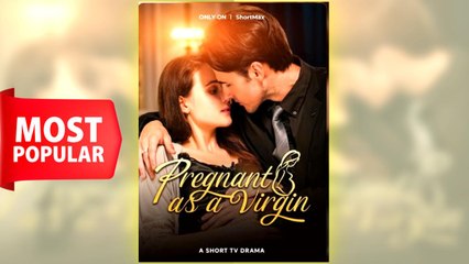 Pregnant as a Virgin full short drama
