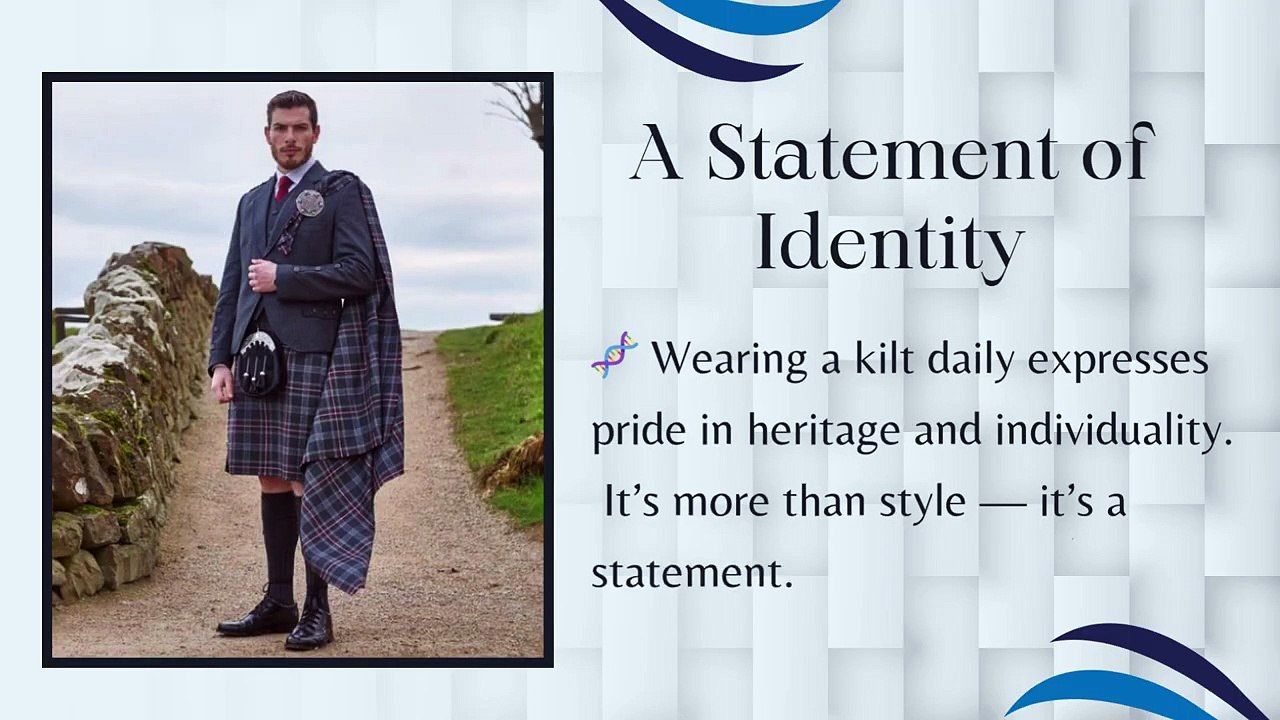Why Wear a Kilt Every Day