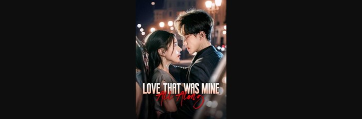 LOVE THAT WAS MINE ALL ALONG.