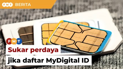 Sukar perdaya jika daftar kad SIM prabayar guna MyDigital ID, kata pakar