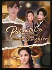 PATERNITY CRY THE GENERAL'S HIDDEN DAUGHTER- Drama FULL MOVIES ENGLISH SUB