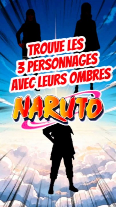 Trouve les 3 personnages de NARUTO avec leurs ombres FEAT Otaakugeek TOME 1 !!!