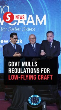 Govt considering regulations for low-flying craft, says Loke