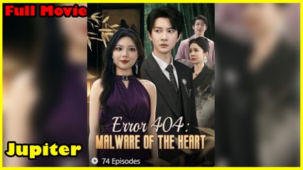 Error 404 Malware Of The Heart - Full Movie