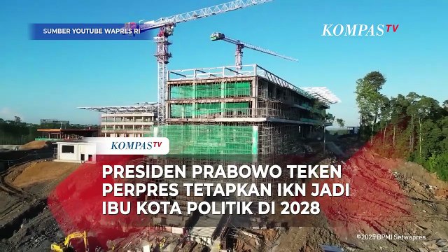 Presiden Prabowo Teken Perpres Tetapkan IKN Jadi Ibu Kota Politik di 2028