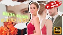Begin Again with The Rejected Heiress | Full Movie HD  - Drama ShortFilms Hot