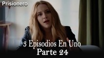 El Prisionero / 3 Episodios en Uno - 24 ver Episodio Completo