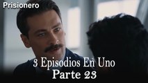El Prisionero / 3 Episodios en Uno - 23 ver Episodio Completo