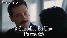 El Prisionero / 3 Episodios en Uno - 23 ver Episodio Completo
