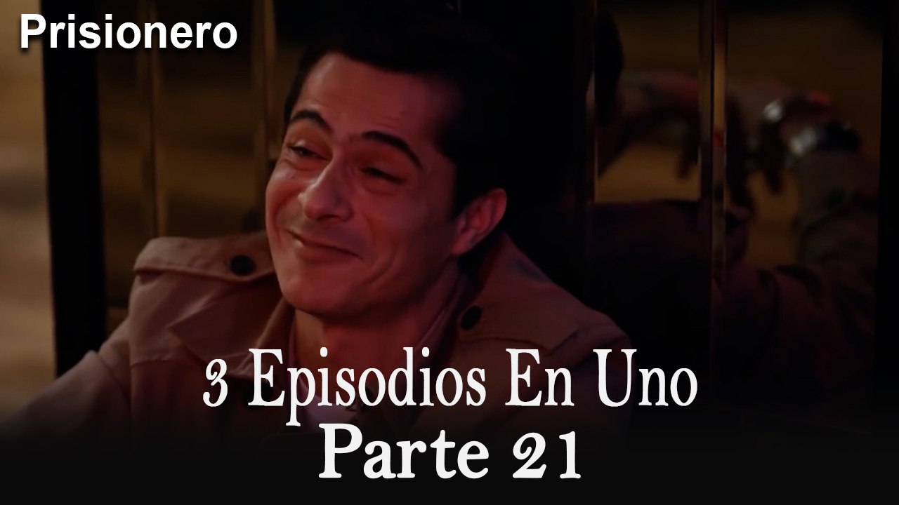 El Prisionero / 3 Episodios en Uno - 21 ver Episodio Completo