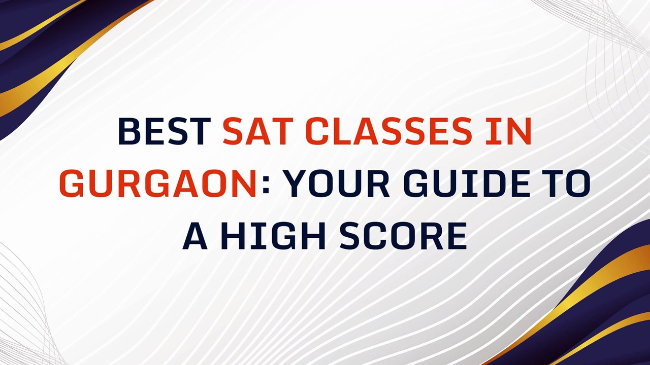 Best SAT Classes in Gurgaon_ Your Guide to a High Score - Sev7n