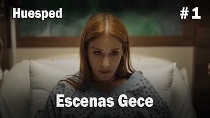 Escenas Gece #1  - Huesped