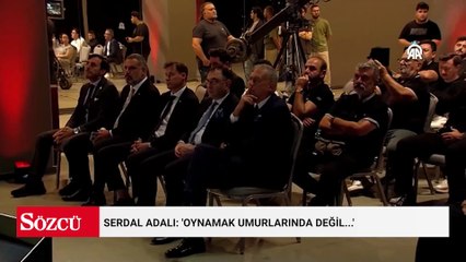 Serdal Adalı, kanayan yarayı açıkladı: 'Oynamak umurlarında değil...'