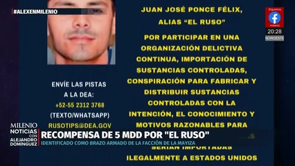 Recompensa de 5 millones de dólares por captura de 'El Ruso' del Cártel de Sinaloa