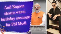 Anil Kapoor’s b’day wish for PM Modi: May you continue to lead the nation on the path of progress