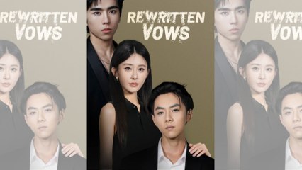 Rewritten Vows - Full HD Movie [Eng Sub]