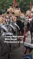 Trump Welcomed With Royal Procession In UK
