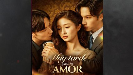 Muy Tarde Para Su Amor - Full Movie