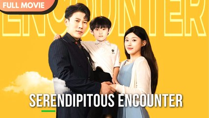 [ENG SUB] SERENDIPITOUS ENCOUNTER