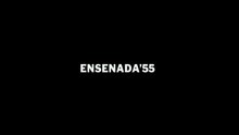 Ensenada'55 - Trailer