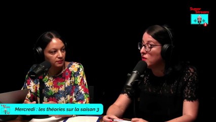 Mercredi : Nos théories sur la saison 3