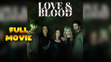 Love & Blood Full Movie HD - Best Drama ShortFilms Hot Drama